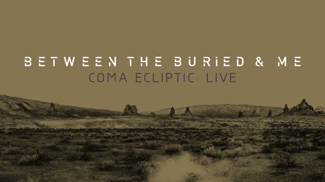 Between the Buried and Me "Coma Ecliptic: Live"